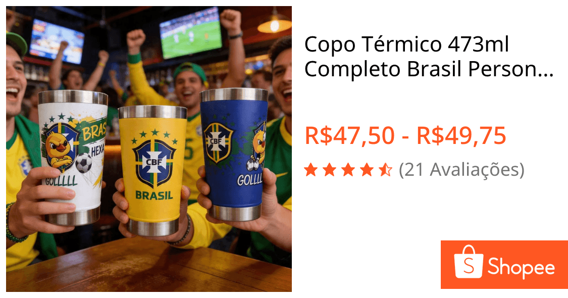 Copo Térmico 473ml Completo Brasil Personalizado Edição Torcedor Copa do Mundo Celebridade